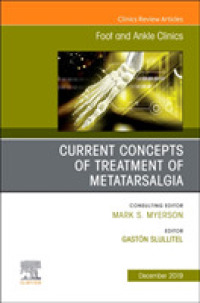 Current concepts of treatment of Metatarsalgia, an issue of Foot and Ankle Clinics of North America (The Clinics: Orthopedics)