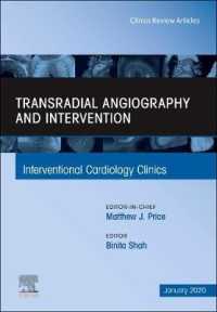 Transradial Angiography and Intervention, an Issue of Interventional Cardiology Clinics (The Clinics: Internal Medicine)