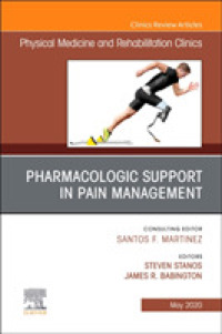 Pharmacologic Support in Pain Management, an Issue of Physical Medicine and Rehabilitation Clinics of North America (The Clinics: Radiology)