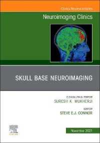 Skull Base Neuroimaging, an Issue of Neuroimaging Clinics of North America (The Clinics: Internal Medicine)