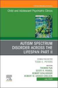 Autism Spectrum Disorder Across the Lifespan Part II, an Issue of Child and Adolescent Psychiatric Clinics of North America (The Clinics: Internal Medicine)