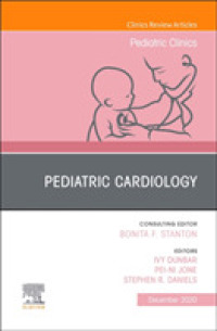 Pediatric Cardiology, an Issue of Pediatric Clinics of North America (The Clinics: Internal Medicine)