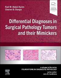 外科病理学における腫瘍と類似物質の鑑別診断<br>Differential Diagnoses in Surgical Pathology Tumors and their Mimickers : A Volume in the Foundations in Diagnostic Pathology series (Foundations in Diagnostic Pathology)