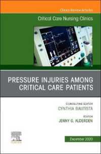 Pressure Injuries among Critical Care Patients, an Issue of Critical Care Nursing Clinics of North America (The Clinics: Nursing)