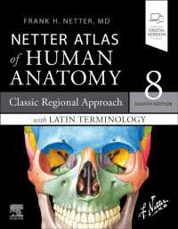 ネッター解剖学アトラス（第８版）＋ラテン語解剖用語<br>Netter Atlas of Human Anatomy: Classic Regional Approach with Latin Terminology : paperback + eBook (Netter Basic Science) （8TH）