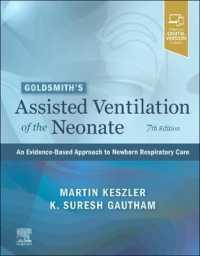 新生児の補助換気（第７版）<br>Goldsmith's Assisted Ventilation of the Neonate : An Evidence-Based Approach to Newborn Respiratory Care （7TH）