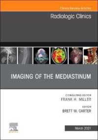 Imaging of the Mediastinum, an Issue of Radiologic Clinics of North America (The Clinics: Radiology)