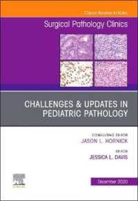 Challenges & Updates in Pediatric Pathology, an Issue of Surgical Pathology Clinics (The Clinics: Surgery)