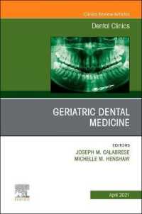 Geriatric Dental Medicine, an Issue of Dental Clinics of North America (The Clinics: Dentistry)