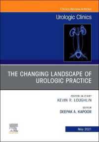 The Changing Landscape of Urologic Practice, an Issue of Urologic Clinics (The Clinics: Surgery)
