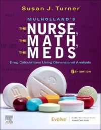 Mulholland's the Nurse, the Math, the Meds : Drug Calculations Using Dimensional Analysis （5TH）