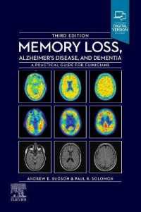 記憶喪失、アルツハイマー病と認知症（第３版）<br>Memory Loss, Alzheimer's Disease and Dementia : A Practical Guide for Clinicians （3RD）