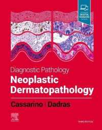 診断病理学：皮膚腫瘍形成病理学（第３版）<br>Diagnostic Pathology: Neoplastic Dermatopathology (Diagnostic Pathology) （3RD）