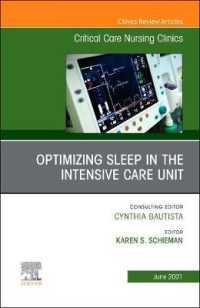 Optimizing Sleep in the Intensive Care Unit, an Issue of Critical Care Nursing Clinics of North America (The Clinics: Internal Medicine)