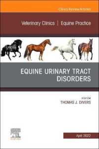 Equine Urinary Tract Disorders, an Issue of Veterinary Clinics of North America: Equine Practice (The Clinics: Internal Medicine)