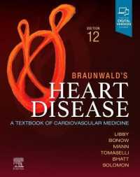 ブラウンワルド心臓病学テキスト（第１２版・１巻本）<br>Braunwald's Heart Disease, Single Volume : A Textbook of Cardiovascular Medicine （12TH）