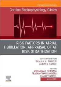 Risk Factors in Atrial Fibrillation: Appraisal of AF Risk Stratification, an Issue of Cardiac Electrophysiology Clinics (The Clinics: Internal Medicine)