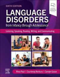 Language Disorders from Infancy through Adolescence : Listening, Speaking, Reading, Writing, and Communicating （6TH）