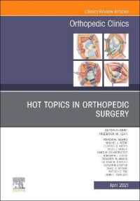 Hot Topics in Orthopedics, an Issue of Orthopedic Clinics (The Clinics: Orthopedics)