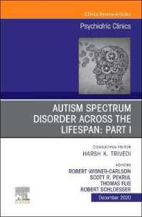 AUTISM SPECTRUM DISORDER ACROSS THE LIFESPAN Part I, an Issue of Psychiatric Clinics of North America (The Clinics: Internal Medicine)