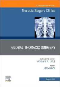 Global Thoracic Surgery, an Issue of Thoracic Surgery Clinics (The Clinics: Internal Medicine)