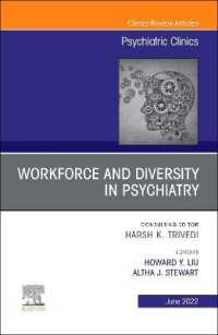 Workforce and Diversity in Psychiatry, an Issue of Psychiatric Clinics of North America (The Clinics: Internal Medicine)
