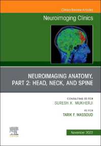 Neuroimaging Anatomy, Part 2: Head, Neck, and Spine, an Issue of Neuroimaging Clinics of North America (The Clinics: Internal Medicine)