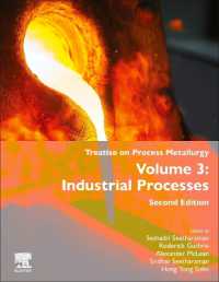 金属製錬学論文集（第２版・全４巻）第３巻：工業プロセス<br>Treatise on Process Metallurgy : Volume 3: Industrial Processes （2ND）