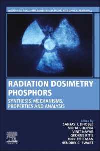 Radiation Dosimetry Phosphors : Synthesis, Mechanisms, Properties and Analysis (Woodhead Publishing Series in Electronic and Optical Materials)
