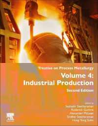 金属製錬学論文集（第２版・全４巻）第４巻：工業生産<br>Treatise on Process Metallurgy : Volume 4: Industrial Plant Design and Process Modeling （2ND）
