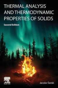 固体の熱分析と熱力学的特性（第２版）<br>Thermal Analysis and Thermodynamic Properties of Solids （2ND）