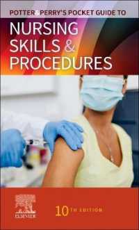 モスビー看護スキルと手順ポケットガイド（第１０版）<br>Potter & Perry's Pocket Guide to Nursing Skills & Procedures (Nursing Pocket Guides) （10TH Spiral）