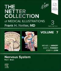 ネッター医学図譜コレクション（第３版） 第７巻：神経系・第１部：脳<br>The Netter Collection of Medical Illustrations: Nervous System, Volume 7, Part I - Brain (Netter Green Book Collection) （3RD）
