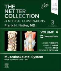 ネッター医学図譜コレクション（第３版）第６巻：筋骨格系・第２部：脊柱と下肢<br>The Netter Collection of Medical Illustrations: Musculoskeletal System, Volume 6, Part II - Spine and Lower Limb (Netter Green Book Collection) （3RD）