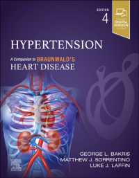 高血圧：ブラウンワルド・コンパニオン（第４版）<br>Hypertension : A Companion to Braunwald's Heart Disease (Companion to Braunwald's Heart Disease) （4TH）