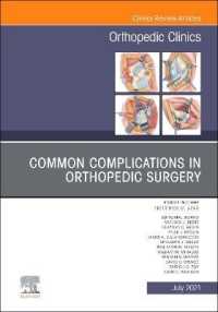 Common Complications in Orthopedic Surgery, an Issue of Orthopedic Clinics (The Clinics: Orthopedics)