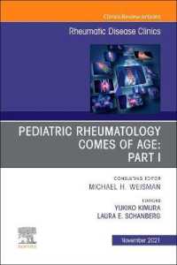 Pediatric Rheumatology Comes of Age: Part I, an Issue of Rheumatic Disease Clinics of North America (The Clinics: Internal Medicine)