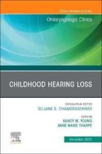 Childhood Hearing Loss, an Issue of Otolaryngologic Clinics of North America (The Clinics: Surgery)