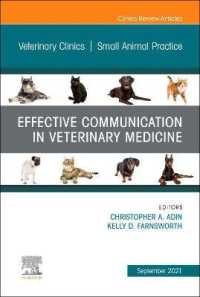 Effective Communication in Veterinary Medicine, an Issue of Veterinary Clinics of North America: Small Animal Practice (The Clinics: Veterinary Medicine)