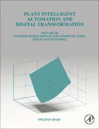 Plant Intelligent Automation and Digital Transformation : Volume III: Control Intelligence, Networking and Communication Details