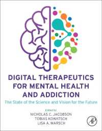 Digital Therapeutics for Mental Health and Addiction : The State of the Science and Vision for the Future
