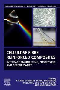 Cellulose Fibre Reinforced Composites : Interface Engineering, Processing and Performance (Woodhead Publishing Series in Composites Science and Engineering)