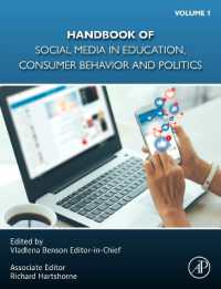ソーシャルメディアと教育・消費者行動・政治・ハンドブック<br>Handbook of Social Media in Education, Consumer Behavior and Politics, Volume 1 : Volume 1