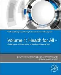 Healthcare Strategies and Planning for Social Inclusion and Development : Volume 1: Health for All Challenges and Opportunities in Healthcare Management