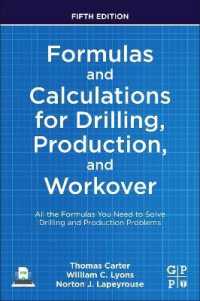 Formulas and Calculations for Drilling, Production, and Workover : All the Formulas You Need to Solve Drilling and Production Problems （5TH）