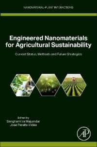 Engineered Nanomaterials for Agricultural Sustainability : Current Status, Methods and Future Strategies (Nanomaterial-plant Interactions)