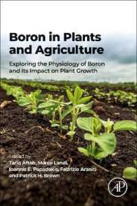 Boron in Plants and Agriculture : Exploring the Physiology of Boron and Its Impact on Plant Growth
