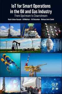 IoT for Smart Operations in the Oil and Gas Industry : From Upstream to Downstream