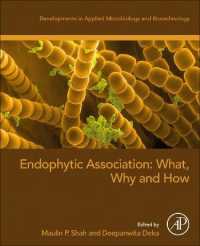Endophytic Association: What, Why and How (Developments in Applied Microbiology and Biotechnology)