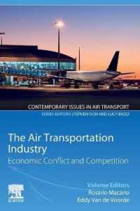 The Air Transportation Industry : Economic Conflict and Competition (Contemporary Issues in Air Transport)